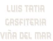LUIS TATIA  GASFITERIA  VIÑA DEL MAR